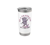 Be a Trash Can not a Trash Cannot Vaso térmico de acero inoxidable de doble pared