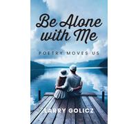 Be Alone with Me: Poetry Moves Us