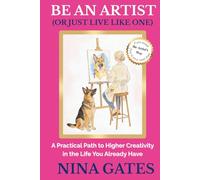 Be an Artist (or Just Live Like One)