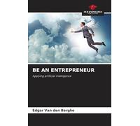 Be an Entrepreneur: Applying artificial intelligence