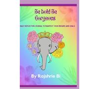 Be Bold and Be gorgeous.: daily reflection journal for menifestation and journal.