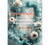BE BOLD, BE YOU PUNTUACTION: A Daily Journal for to Reflect, Grow and Shine