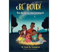 Be Bold!: Your Dreams Are Your Superpowers!