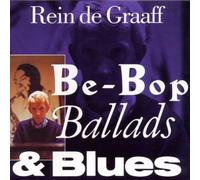Be-Bop Ballads Blues by REIN DE GRAAFF