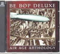 Be Bop Deluxe - Air Age Anthology
