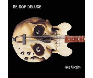 Be Bop Deluxe - Axe Victim Expanded & Edition