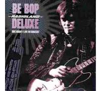 Be-Bop Deluxe - BBC Radio 1 Live in Concert