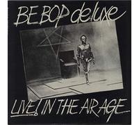 Be Bop Deluxe - Live! In The Air Age