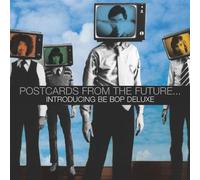 Be Bop Deluxe - Postcards from the Future