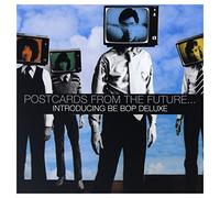 Be Bop Deluxe - Postcards from the Future