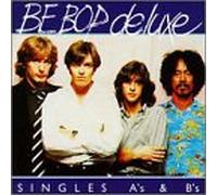 Be-Bop Deluxe - Singles A's & B's