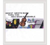Be Bop Meets Bass Thru the Neo Bass Ensemble