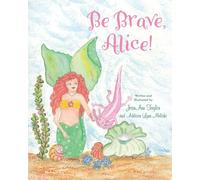 Be Brave, Alice!