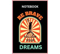 Be Brave and Follow your Dreams Notebook | Track your Dreams Journal | Dream Composition Book