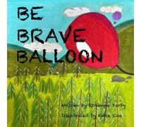 Be Brave Balloon!