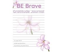 Be Brave Gratitude Journal For Adults/Parents