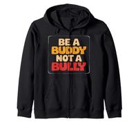 Be Buddy Not Bully End Bullying Unity Day Anti Bullying Sudadera con Capucha