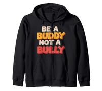 Be Buddy Not Bully End Bullying Unity Day Anti Bullying Sudadera con Capucha