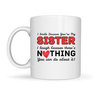 Be Buz Divertida taza de café de cerámica blanca de 325 ml con texto en inglés "I Smile Because You're My Sister I Laugh Because There's Nothing You Can Do About It"