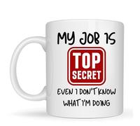 Be Buz Divertida taza de café de oficina, My Job is Top Secret, Even I Don't Know What I'm Doing, cerámica blanca de 325 ml, regalo divertido para compañeros de trabajo, jefes y empleados (blanco)