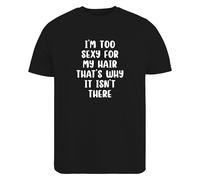Be Buz Funny Bald Guy - Camiseta unisex con texto en inglés "I'm Too Sexy for My Hair", 100 % algodón, cuello redondo, manga corta, unisex, Negro, M