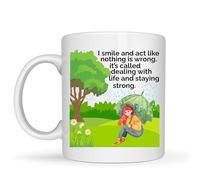 Be Buz Taza de café con cita inspiradora - "I Smile and Act Like Nothing is Wrong" Taza motivacional de cerámica blanca de 11 onzas - Regalo alentador para amigos, mujeres, compañeros de trabajo