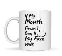 Be Buz Taza de cerámica divertida con texto en inglés "If My Mouth Doesn't Say It My Face Will Joke" para amigas, colegas y compañeras, taza de café blanca de 325 ml para ella