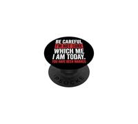 Be Careful I'm Not Sure Which Me I Am Today Sarcástico PopSockets PopGrip Adhesivo