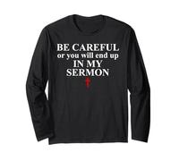 Be Careful or You Will End Up in My Sermon Sermonator Pastor Manga Larga