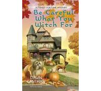Be Careful What You Witch For (ebook)