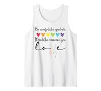 Be Careful Who You Hate It Could Be Someone You Love Pride Camiseta sin Mangas