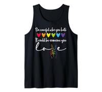 Be Careful Who You Hate It Could Be Someone You Love Pride Camiseta sin Mangas