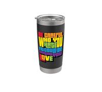 Be Careful Who You Hate Proud Bandera del Orgullo Arcoíris Gay LGBT Vaso térmico de acero inoxidable de doble pared