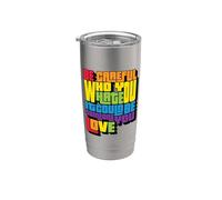 Be Careful Who You Hate Proud Bandera del Orgullo Arcoíris Gay LGBT Vaso térmico de acero inoxidable de doble pared