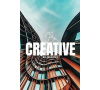Be Creative, Be Inspired: A 6x9 Sketchbook to Spark Imagination and Bring Ideas to Life