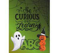 Be curious and learn: ABC Halloween Coloring book