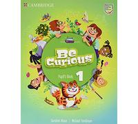 Be Curious. Pupil's Book. Level 1 (SIN COLECCION)