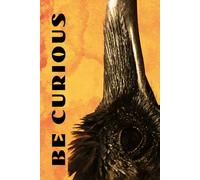 Be Curious- Raven Face: Funny Motivational Journal for Job & Life - The Perfect Inspirational Gift Notebook. (Eyes Wilde Open)