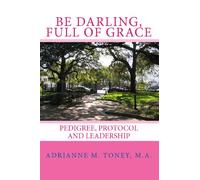 Be Darling, Full Of Grace: Pedigree, Protocol And Leadership