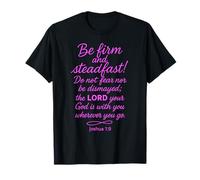 Be Firm and Steadfast Joshua 1 9 Verso bíblico Escritura Fe Camiseta