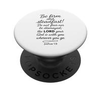 Be Firm and Steadfast Joshua 1 9 Verso bíblico Escritura Fe PopSockets PopGrip Adhesivo