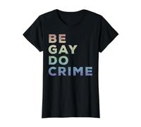 Be Gay Do Crime LGBTQ Gay Pride Camiseta gráfica económica, Mujer, Negro, S