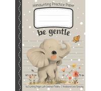 Be Gentle Elephant - Primary Composition Notebook for Kids | Handwriting Practice Paper with Dashed Midline | 0.75 in Line Spacing | 160 Pages | 8.5 x ... - Perfect for Kindergarten and First Grade