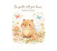 Be Gentle With Your Heart