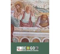 BE.GO. Museo Benozzo Gozzoli (Arte)