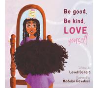 Be Good, Be Kind, Love Yourself