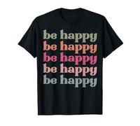be Happy Men Women Favorite adjetives Funny Sassy Fun Word Camiseta