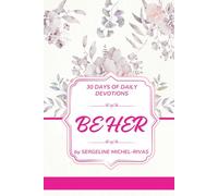 BE HER: 30 DAYS OF DAILY DEVOTIONS
