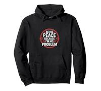Be His Peace Because I'm His Problem Novia ---- Sudadera con Capucha