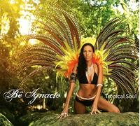 Bê Ignacio - Tropical Soul
